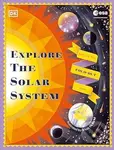 Explore the Solar System (A Fold-Out, Lift-the-Flap Book)