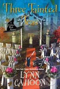 Three Tainted Teas - Lynn Cahoon Cahoon - kniha z kategorie Společenská beletrie