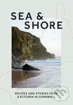 Sea & Shore: Recipes and Stories from a Kitchen in Cornwall - kniha z kategorie Kuchařky