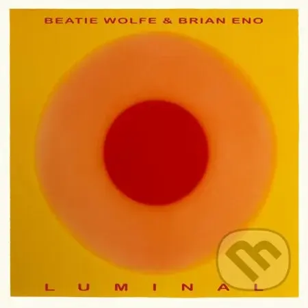 Eno Brian/Wolfe Beatie: Luminal - Eno Brian, Wolfe Beatie