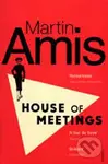 House of Meetings - Martin Amis