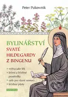 Bylinářství svaté Hildegardy z Bingenu - Peter Pukownik - kniha z kategorie Domácí léčba
