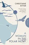 A Woman in the Polar Night - Christiane Ritter - kniha z kategorie Autobiografie