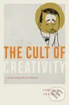 The Cult of Creativity (A Surprisingly Recent History) - kniha z kategorie 20. století