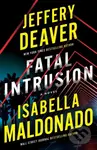 Fatal Intrusion (A Novel) - Isabella Maldonado, Jeffery Deaver - kniha z kategorie Detektivky, thrillery a horory