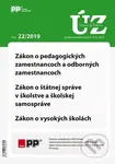 UZZ 22/2019 Zákon o pedagogických zamestnancoch a odborných zamestnancoch, Zákon o štátnej správe v školstve a školskej samospráve, Zákon o vysokých…