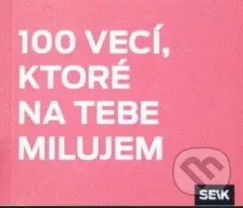 100 vecí, ktoré na tebe milujem