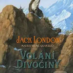 Volání divočiny - Jack London, Maurizio A. C. Quarello (ilustrácie)