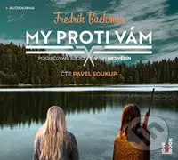 My proti vám - Fredrik Backman - audiokniha z kategorie Společenská beletrie