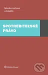 Spotrebiteľské právo - Monika Jurčová, Veronika Borkovičová, Marek Maslák - kniha z kategorie Občanské právo
