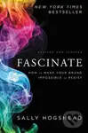Fascinate, Revised and Updated (How to Make Your Brand Impossible to Resist) - kniha z kategorie Marketing