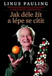 Jak žít déle a cítit se lépe - Linus Pauling - kniha z kategorie Odborné a naučné