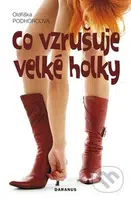 Co vzrušuje velké holky - Oldřiška Podhorcová - kniha z kategorie Romantická