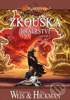 Zkouška bratrství (Legendy 3) - Margaret Weis, Tracy Hickman - kniha z kategorie Sci-fi