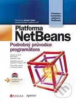 Platforma NetBeans (Podrobný průvodce programátora) - kniha z kategorie Programování