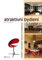 Atraktivní bydlení (Tradiční i netradiční bytová architektura) - kniha z kategorie Dům, byt a zahrada