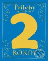 Príbehy pre deti od 2 rokov - kniha z kategorie Pohádky