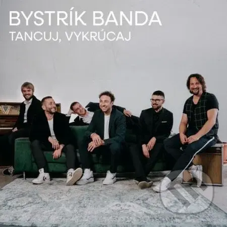 Bystrík banda: Tancuj, vykrúcaj - Bystrík banda