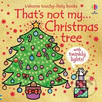 That's Not My Christmas Tree... - Fiona Watt, Rachel Wells (ilustrátor) - kniha z kategorie Beletrie pro děti