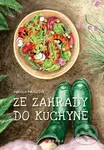 Ze zahrady do kuchyně - Nikola Mrázová