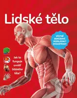 Lidské tělo (Jak to funguje uvnitř lidského tela?) - kniha z kategorie Pro děti