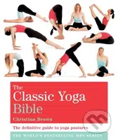 The Classic Yoga Bible (Godsfield Bibles) - Christina Brown - kniha z kategorie Individuální sporty