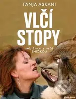 Vlčí stopy - Můj život s vlčí smečkou - Tanja Askani - kniha z kategorie Chov zvířat