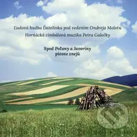 Horňácká cimbálová muzika: Spod Poľany a Javoriny piesne znejú