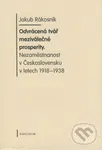 Odvrácená tvář meziválečné prosperity (Nezaměstnanost v československu v letech 1918-1938) - kniha z kategorie Ekonomie
