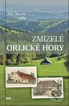 Zmizelé Orlické hory - Jiří Mach - kniha z kategorie Cestopisy z Evropy