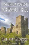 Historie a pověsti Moravských hradů 1 - Karel Kalláb - kniha z kategorie Mýty, pověsti a legendy