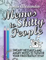 Memos to Shitty People - James Alexander - kniha z kategorie Pro dospělé
