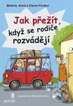 Jak přežít, když se rodiče rozvádějí - Melanie Ford, Steve Ford, Annie Ford - kniha z kategorie Speciální pedagogika