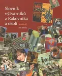 Slovník výtvarníků z Rakovníka a okolí 2. - Ivo Mička - kniha z kategorie Malířství