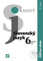 Nový Slovenský jazyk 6. ročník ZŠ - 2. časť (zošit pre učiteľa) - kniha z kategorie 2. stupeň