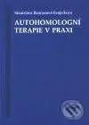 Autohomologní terapie v praxi - Stanislava Bannasová-Svojsíková - kniha z kategorie Farmakologie a fytoterapie