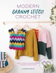 Modern Granny Stitch Crochet (Make clothes and accessories using the granny stitch) - kniha z kategorie Móda