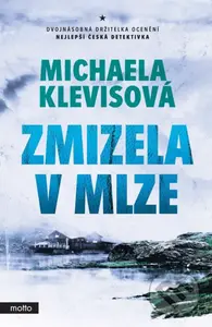 Zmizela v mlze - Michaela Klevisová - kniha z kategorie Detektivky, thrillery a horory