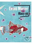Hlasy ryb - Ewald Murrer - kniha z kategorie Poezie