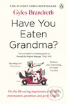 Have You Eaten Grandma? - Gyles Daubeney Brandreth - kniha z kategorie Humanitní a společenské vědy
