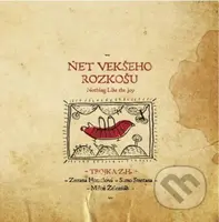 Zuzana Homolová, Samo Smetana, Miloš Železňák: Ňet vekšeho rozkošu