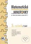 Matematické minutovky pro 5. ročník/ 2. díl - 5. ročník - kniha z kategorie 2. stupeň