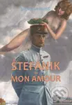 Štefánik - Mon Amour - Miroslav Musil