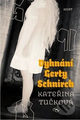 Vyhnání Gerty Schnirch - Kateřina Tučková - kniha z kategorie Společenská beletrie