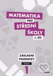 Matematika pro střední školy 1.díl Učebnice (Základní poznatky) - kniha z kategorie Střední školy