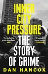 Inner City Pressure (The Story Of Grime) - Dan Hancox - kniha z kategorie Hudba