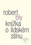 Knížka o lidském stínu - Robert Bly - kniha z kategorie Poezie