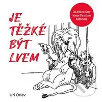 Je těžké být lvem - Uri Orlev - audiokniha z kategorie Pro děti