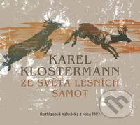 Ze světa lesních samot - Karel Klostermann - audiokniha z kategorie Společenská beletrie