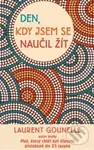 Den, kdy jsem se naučil žít - Laurent Gounelle - kniha z kategorie Psychologie